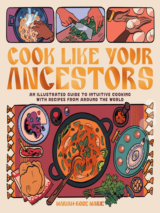 Title details for Cook Like Your Ancestors by Mariah-Rose Marie - Available